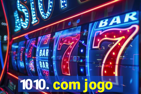 1010. com jogo